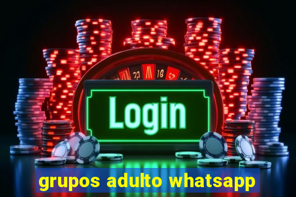 grupos adulto whatsapp